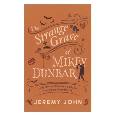 Strange Grave of Mikey Dunbar - John, Jeremy