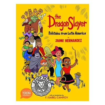 Dragon Slayer: Folktales from Latin America - Hernandez, Jaime a Campoy, F. Isabel