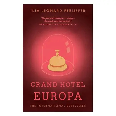 Grand Hotel Europa - Pfeijffer, Ilja Leonard