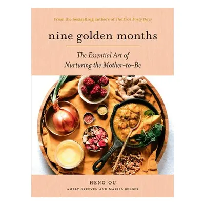 Nine Golden Months - Ou, Heng a Greeven, Amely a Belger, Marisa