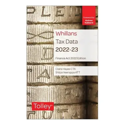 Tolley's Tax Data 2022-23 (Finance Act edition) - Hayes, Claire a Veerappa, Shilpa