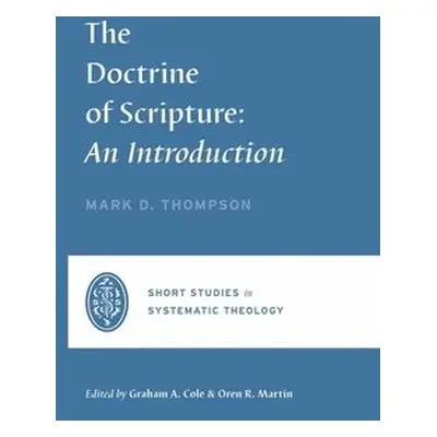 Doctrine of Scripture - Thompson, Mark D.