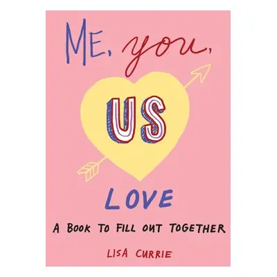 Me, You, Us - Love - Currie, Lisa (Lisa Currie)