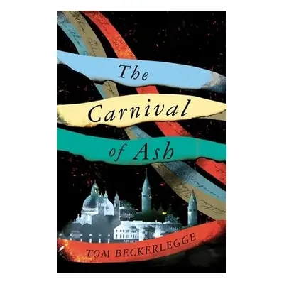 Carnival Of Ash - Beckerlegge, Tom