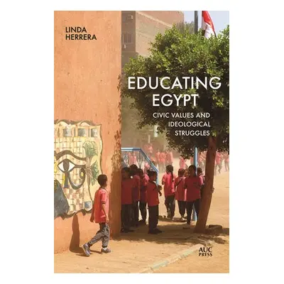 Educating Egypt - Herrera, Dr. Linda