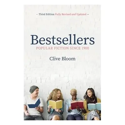 Bestsellers: Popular Fiction Since 1900 - Bloom, Clive