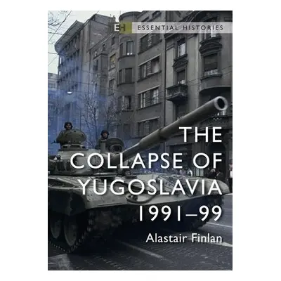 Collapse of Yugoslavia - Finlan, Professor Alastair