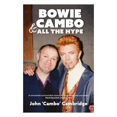 Bowie, Cambo a All the Hype - Cambridge, John