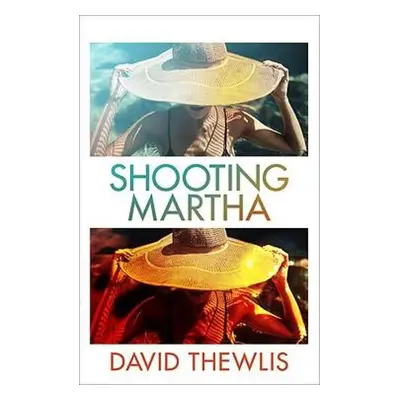 Shooting Martha - Thewlis, David