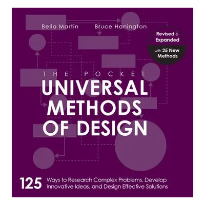 Pocket Universal Methods of Design, Revised and Expanded - Hanington, Bruce a Martin, Bella