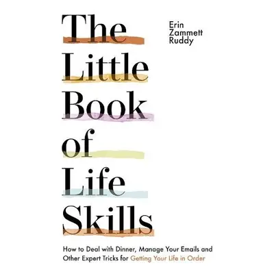 Little Book of Life Skills - Ruddy, Erin Zammett