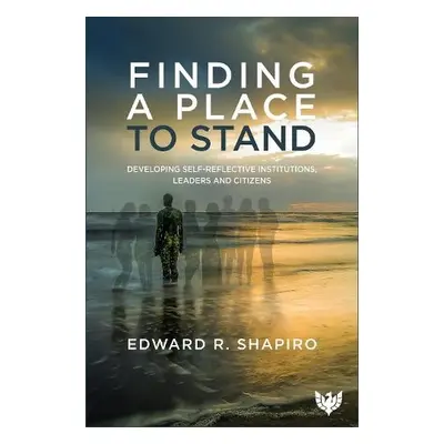 Finding a Place to Stand - Shapiro, Edward R.