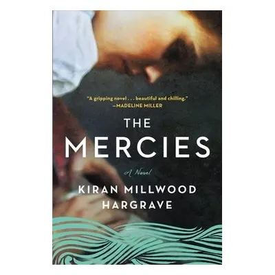 Mercies - Hargrave, Kiran Millwood