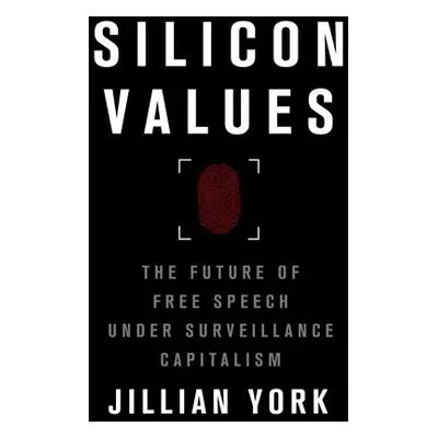 Silicon Values - York, Jillian C.