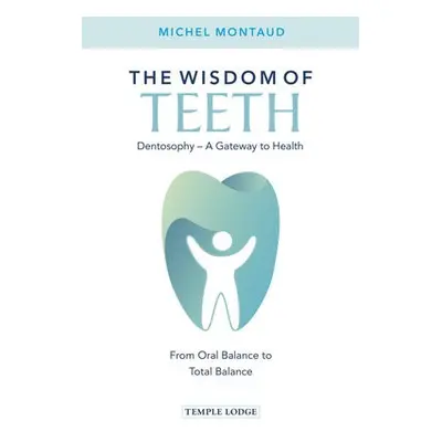 Wisdom of Teeth - Montaud, Michel