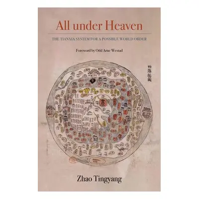 All under Heaven - Zhao, Tingyang