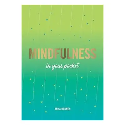 Mindfulness in Your Pocket - Barnes, Anna