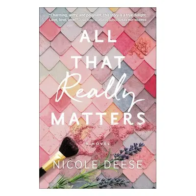 All That Really Matters - Deese, Nicole