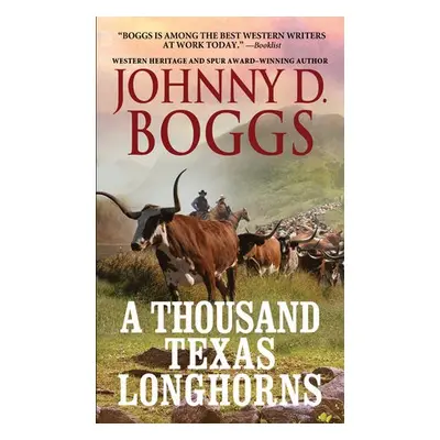 Thousand Texas Longhorns - Boggs, Johnny D.