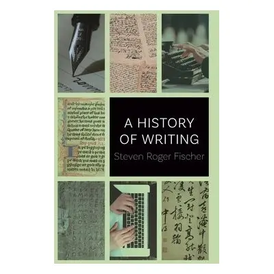 History of Writing - Fischer, Steven Roger