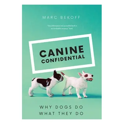 Canine Confidential - Bekoff, Marc