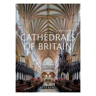 Cathedrals of Britain - Platten, Stephen