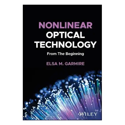 Nonlinear Optical Technology - Garmire, Elsa M. (Dartmouth College)