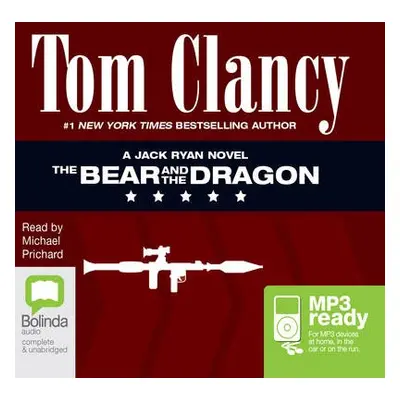 Bear and the Dragon - Clancy, Tom