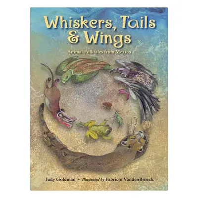 Whiskers, Tails and Wings - Goldman, Judy a Vandenbroek, Fabricio