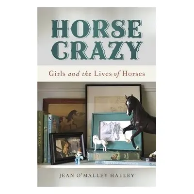 Horse Crazy - Halley, Jean OĂ˘€™Malley