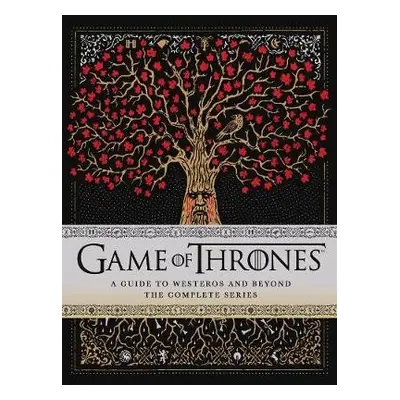 Game of Thrones: A Guide to Westeros and Beyond - McNutt, Myles