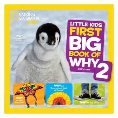 Little Kids First Big Book of Why 2 - National Geographic Kids a Esbaum, Jill