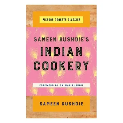 Sameen Rushdie's Indian Cookery - Rushdie, Sameen