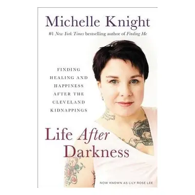 Life After Darkness - Knight, Michelle