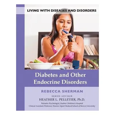 Diabetes and Other Endocrine Disorders - Sherman, Rebecca