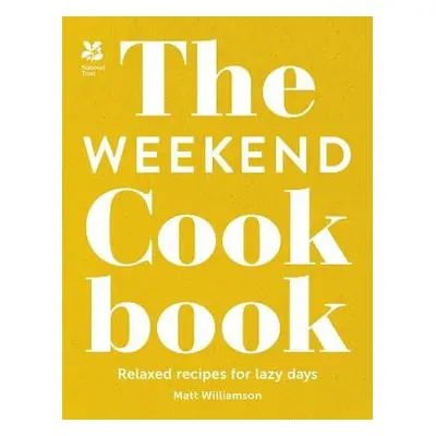 Lazy Weekend Cookbook - Williamson, Matt a National Trust Books