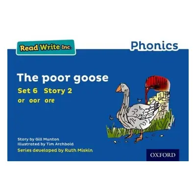 Read Write Inc. Phonics: The Poor Goose (Blue Set 6 Storybook 2) - Munton, Gill