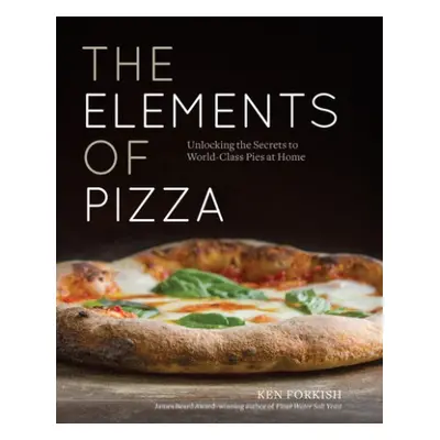 Elements of Pizza - Forkish, Ken