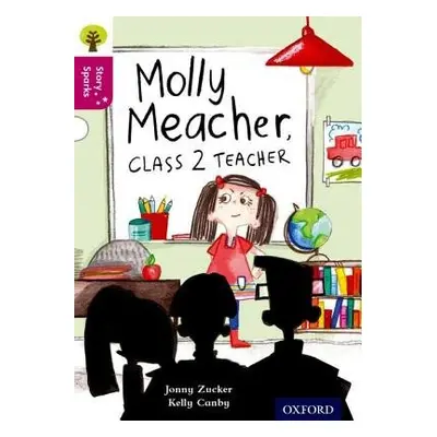 Oxford Reading Tree Story Sparks: Oxford Level 10: Molly Meacher, Class 2 Teacher - Zucker, Jonn