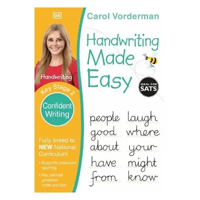 Handwriting Made Easy: Confident Writing, Ages 7-11 (Key Stage 2) - Vorderman, Carol