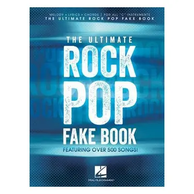 Ultimate Rock Pop Fake Book - Hal Leonard Publishing Corporation