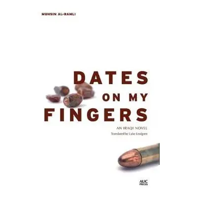 Dates on My Fingers - al-Ramli, Muhsin