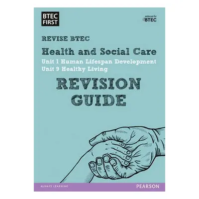 Pearson REVISE BTEC First in Health and Social Care Revision Guide inc online edition - 2023 and