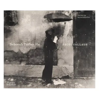 Deborah Turbeville: Photocollage - Herschdorfer, Nathalie