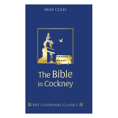 Bible in Cockney - Coles, Mike