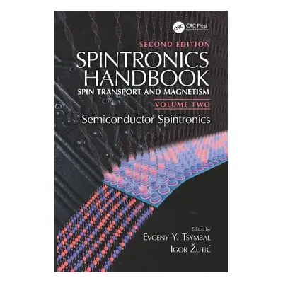 Spintronics Handbook, Second Edition: Spin Transport and Magnetism