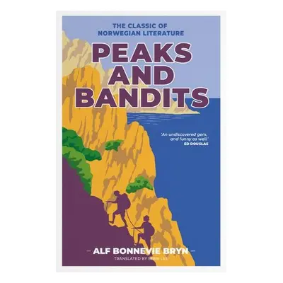 Peaks and Bandits - Bonnevie Bryn, Alf