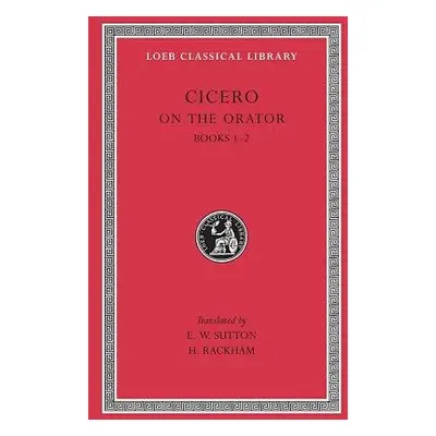 On the Orator: Books 1–2 - Cicero