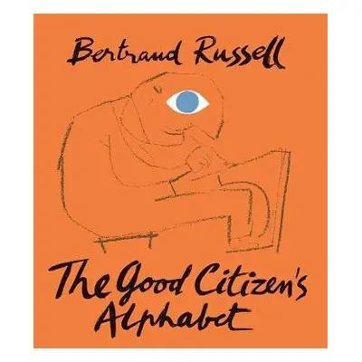 Good Citizen's Alphabet - Russell, Bertrand