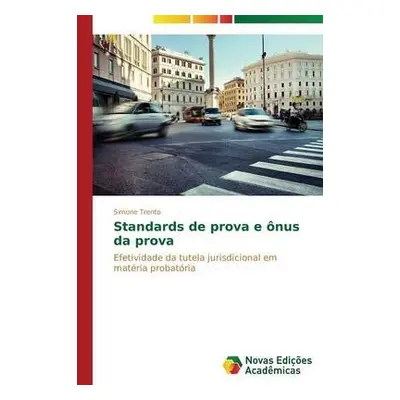 Standards de prova e onus da prova - Trento Simone